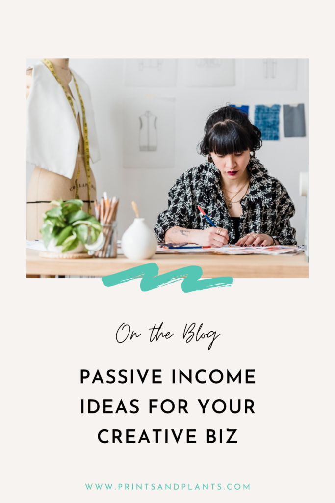 passive income ideas for your creative biz